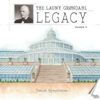 The Launy Grøndahl Legacy, Volume 5 (2 CD)